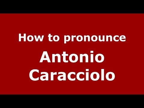 How to pronounce Antonio Caracciolo (Italian/Italy)  - PronounceNames.com