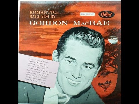 Gordon MacRae ~ Never In A Million Years