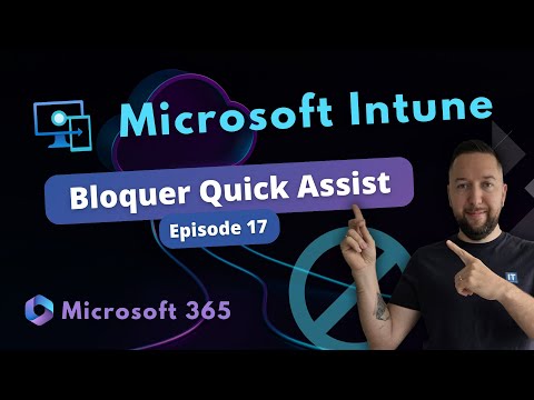 Intune : empêcher l’utilisation de Quick Assist sur Windows 11