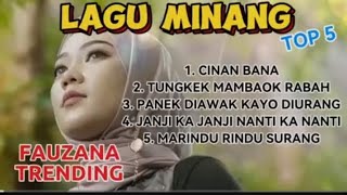 Download lagu Lagu Minang fauzana terbaru mp3