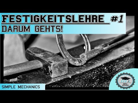 Festigkeitslehre #1 Ablauf einer Festigkeitsberechnung