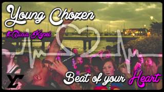 Young Chozen feat. Alicia Kapel Beat of Your Heart Official Single