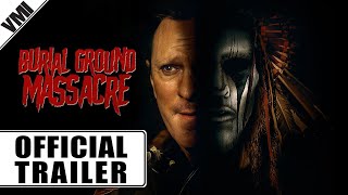 Burial Ground Massacre (2021) - Trailer | VMI Worldwide