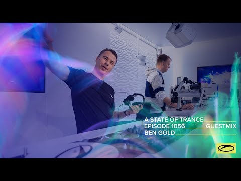 Ben Gold - A State Of Trance Episode 1056 Guest Mix