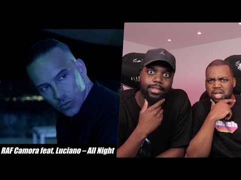 BLACKBROS REAGIEREN AUF: RAF Camora feat. Luciano – All Night