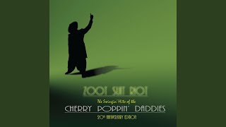 Cherry Poppin Daddy Strut (20th Anniversary)