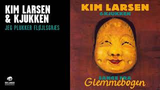 Kim Larsen og Kjukken - Jeg Plukker Fløjlsgræs (Officiel Audio Video)