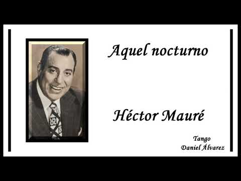 Aquel nocturno   /   Héctor Mauré