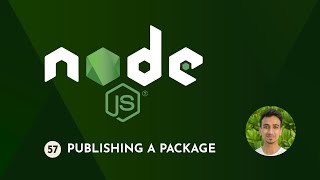 Node.js Tutorial - 57 - Publishing an npm Package