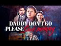 FULL ️ Daddy Don T Go Save Mommy