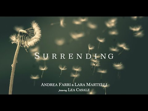 Andrea Farri & Lara Martelli - Surrending (feat. Lea Casale) [Lyrics Video]