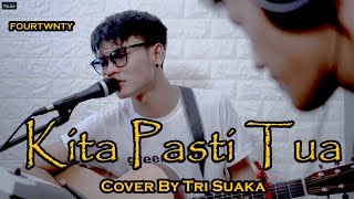 Download lagu KITA PASTI TUA - FOURTWNTY (LIRIK) COVER BY TRI SUAKA mp3 Download lagu KITA PASTI TUA - FOURTWNTY (LIRIK) COVER BY TRI SUAKA mp3