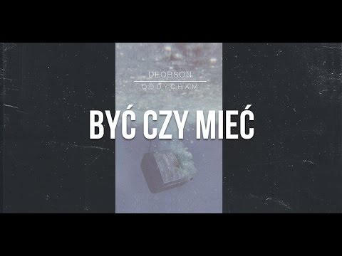 Deobson - Być Czy Mieć (prod. Karaś cuty: Dj Ace) [Audio]