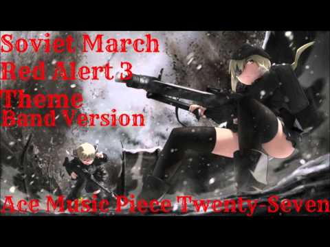 Soviet March - Red Alert 3 Theme Band Version | Ace Music | Piece Twenty-Seven