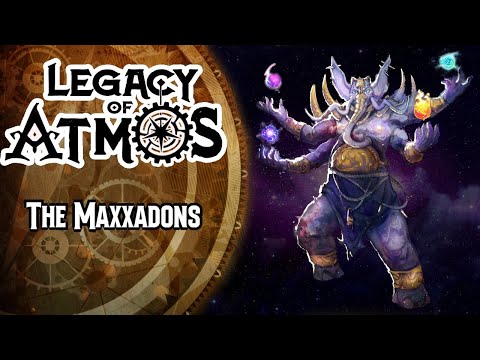 The Maxxadons - Legacy of Atmos Lore