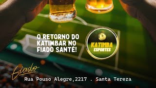 KATIMBAR AO VIVO DIRETO DO FIADO SANTÊ