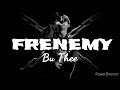 Frenemy - Bu Thee