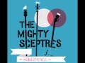 The Mighty Sceptres - Siren Call 