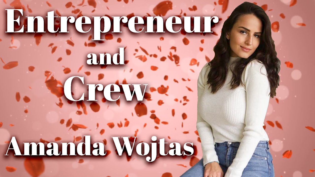 Entrepreneur & Crew, Amanda Wojtas - ep19