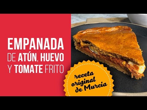 EMPANADA de ATÚN,  HUEVO y TOMATE FRITO [Receta original de Murcia]