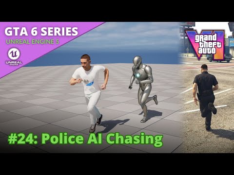 Unreal Engine 5 GTA 6 Tutorial Series - #24: Police AI Chasing