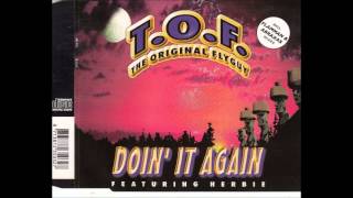 T.O.F. - Doin' it again
