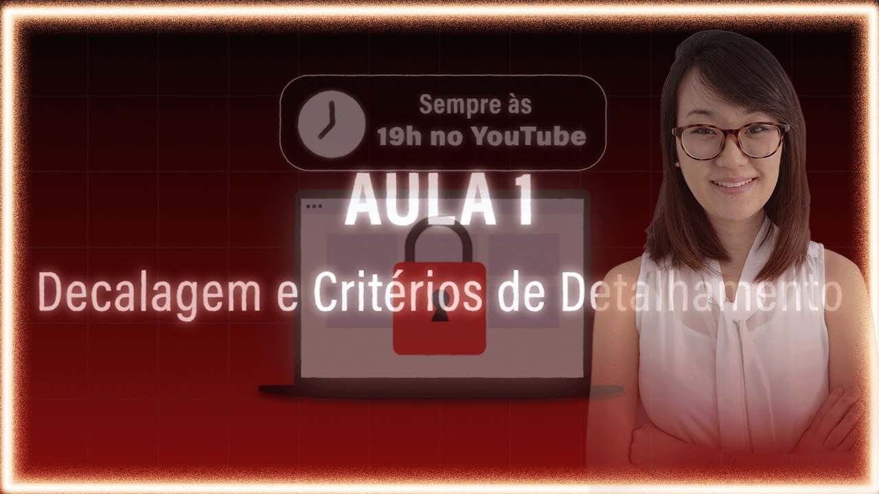 Aula 1 | Decalagem e Critérios de Detalhamento