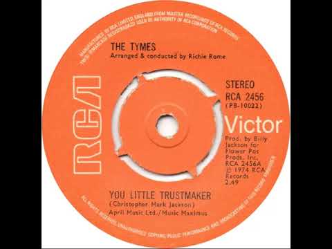UK New Entry 1974 (209) Tymes - You Little Trustmaker