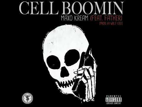 Maxo Kream feat. Father - Cell Boomin (Official Audio)