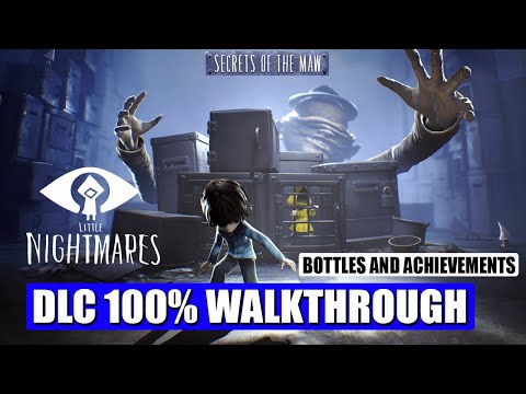 Little Nightmares DLC - 100% Full Game Walkthrough (Secrets of the Maw) (Bottles and Achievements)