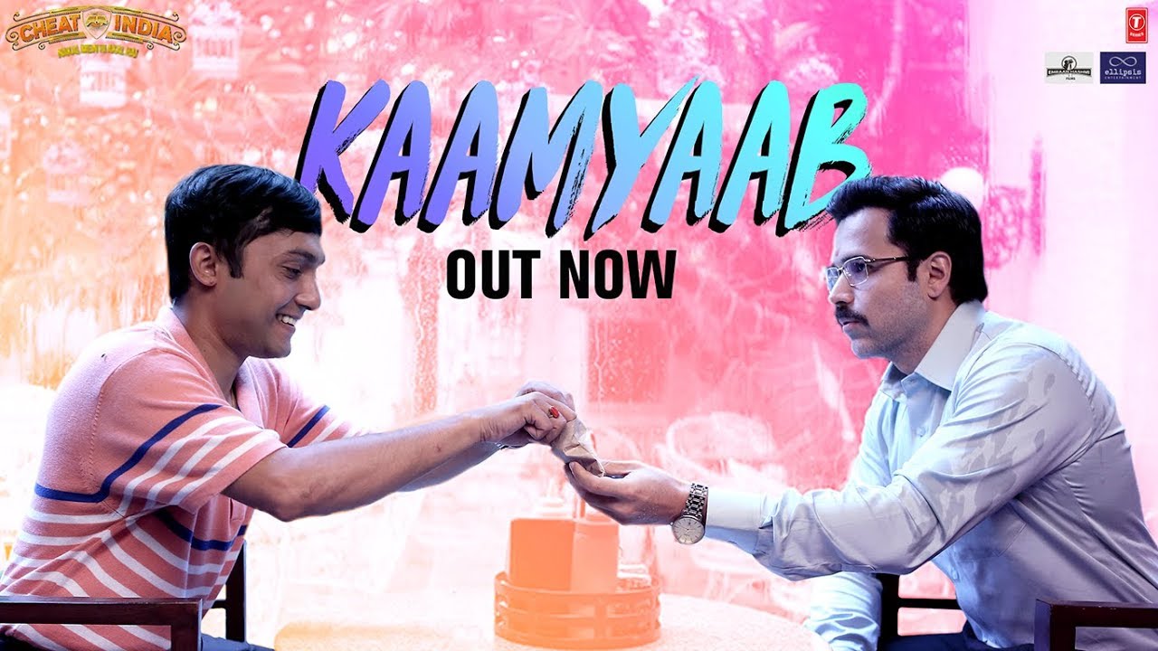 Kaamyaab Lyrics | Why Cheat India | Mohan Kanan
