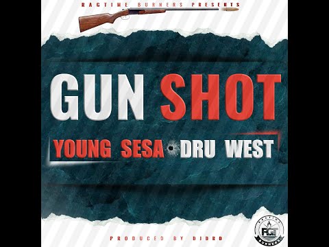 Young Sesa x Dru West - Gunshot [Official Audio] 2021