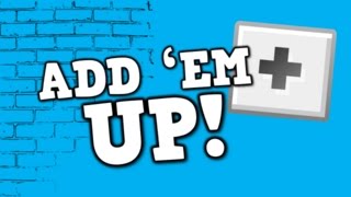 ADD 'EM UP!  (song for kids about adding +1 up to ten)