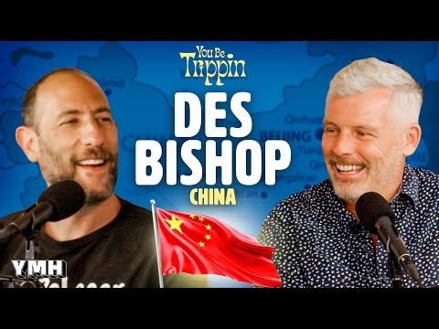 China w/ Des Bishop | You Be Trippin' with Ari Shaffir