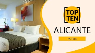 Top 10 Best Hotels to Visit in Alicante | Spain - English