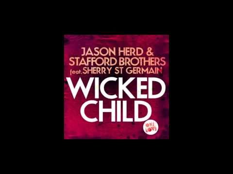 Jason Herd & Stafford Brothers - Wicked Child (Paris & Simo Remix)