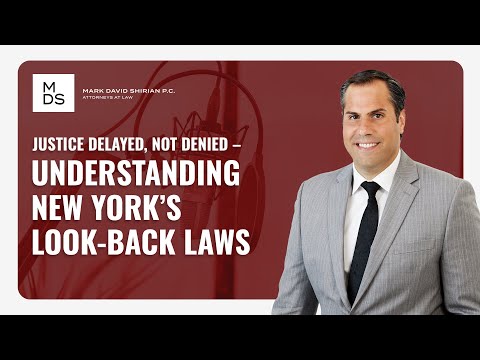 Justice Delayed, Not Denied – Understanding New York’s Look-Back Laws