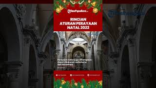 Natal 2022: Kementerian Agama Keluarkan Aturan Terbaru Perayaan Natal, Ini Rinciannya