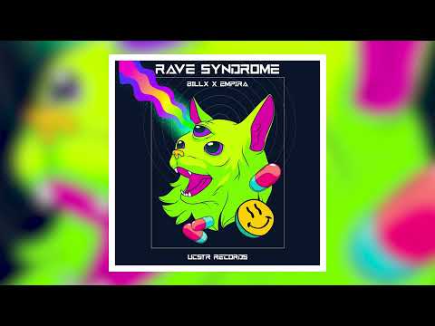 Billx x Empira - Rave syndrome
