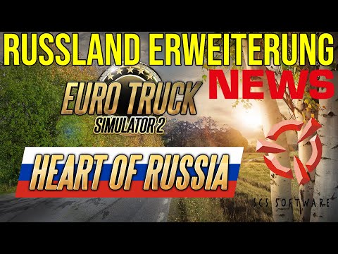 ETS2 NEWS 🚨 Heart of Russia DLC kommt - Russland Erweiterung I EURO TRUCK SIMULATOR 2