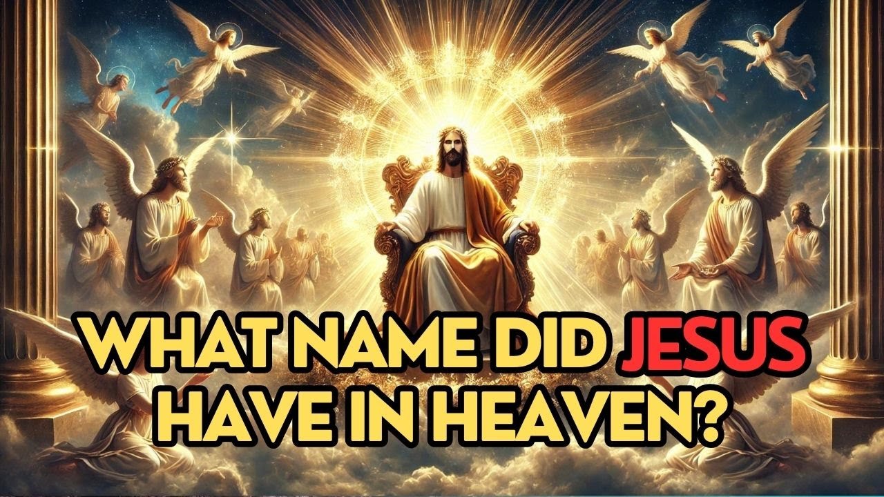 What Was the NAME of JESUS Before He Came to Earth?