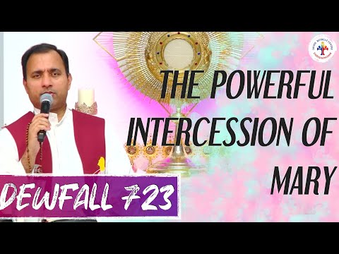Dewfall 723 - The powerful intercession of Mary