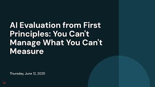 AI Evaluation from First Principles: You Can't Manage What You Can't Measure