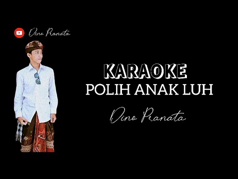 ( Official Karaoke ) Dino Pranata - POLIH ANAK LUH Lagu bali terbaru 2023 Hits Lagu Bali Baper