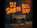 80 S Old School Rap Mix Classic Hip Hop DJ Set