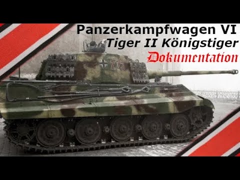 The Tiger II tank, King Tiger, Panzerkampfwagen VI documentation