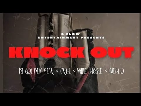 Dj Golden Feta×CALI-Knock Out (ft.White Biggie,ft.Pueblo)
