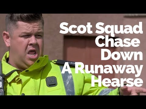 Scot Squad Chase Down A Runaway Hearse | Scot Squad
