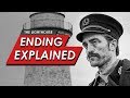 The Lighthouse Ending Explained Breakdown, Real Life Story & Spoiler Talk Review