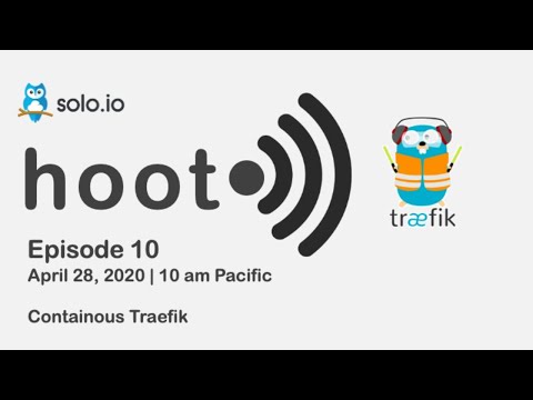 Hoot [Episode 10] Containous Traefik